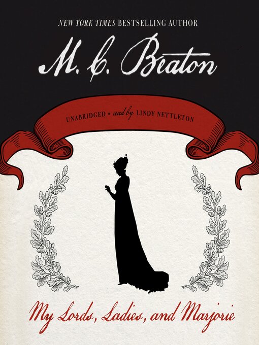 Title details for My Lords, Ladies, and Marjorie by M. C. Beaton - Wait list
